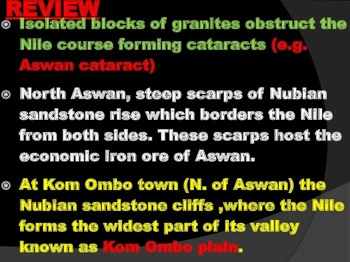 REVIEW Isolated blocks of granites obstruct the Nile course forming