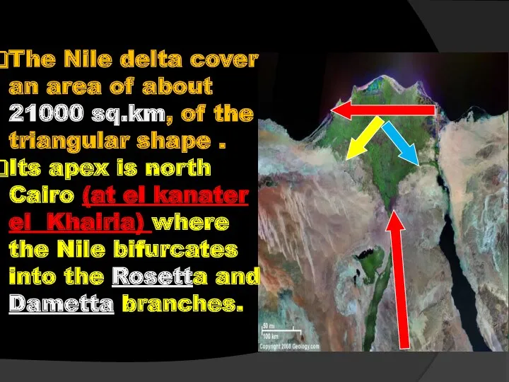 The Nile delta cover an area of about 21000 sq.km,