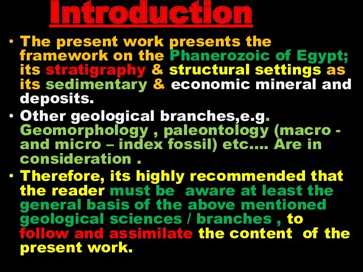 Introduction The present work presents the framework on the Phanerozoic