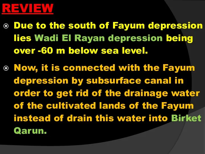 Due to the south of Fayum depression lies Wadi El