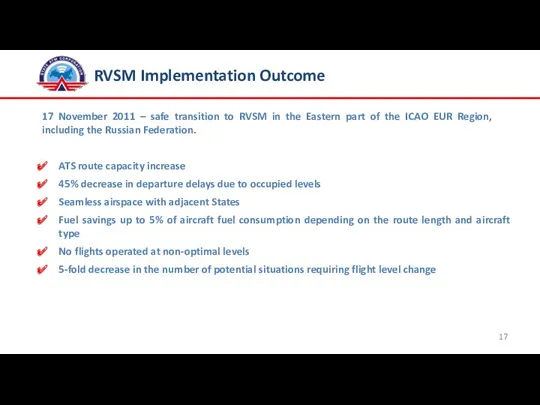 RVSM Implementation Outcome ATS route capacity increase 45% decrease in