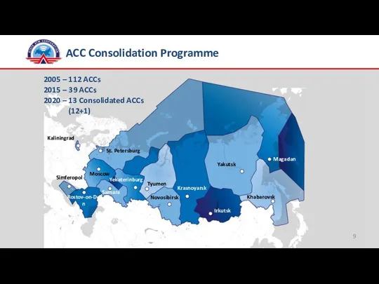 ACC Consolidation Programme 2005 – 112 ACCs 2020 – 13