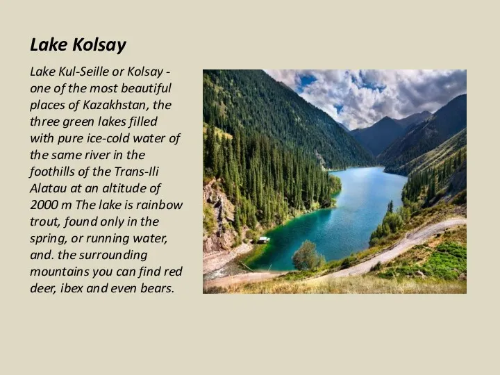 Lake Kolsay Lake Kul-Seille or Kolsay - one of the