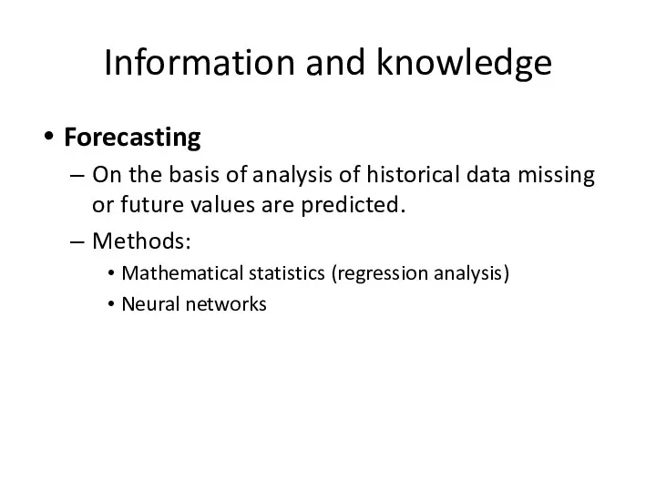 Information and knowledge Forecasting On the basis of analysis of historical data missing