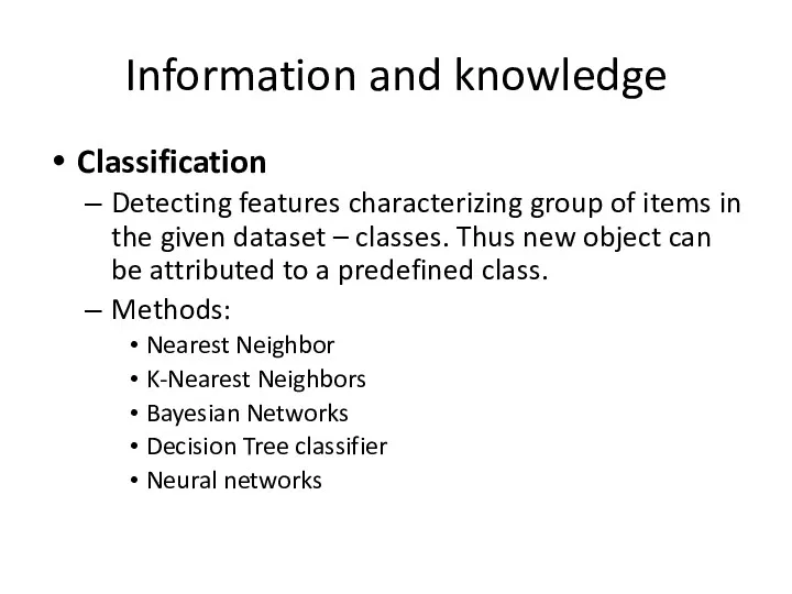 Information and knowledge Classification Detecting features characterizing group of items in the given