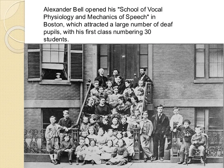 Alexander Bell opened his "School of Vocal Physiology and Mechanics