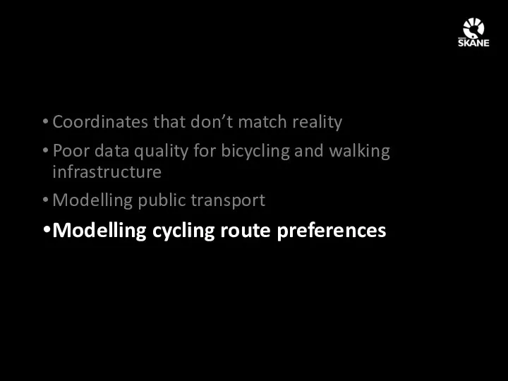 Coordinates that don’t match reality Poor data quality for bicycling and walking infrastructure