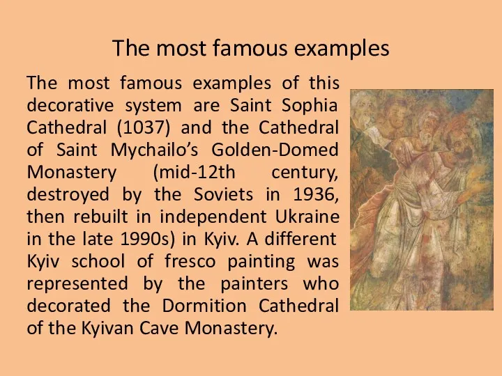 The most famous examples The most famous examples of this