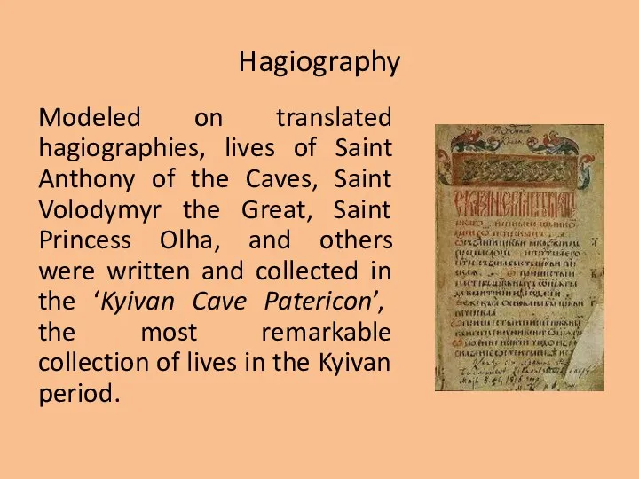 Hagiography Modeled on translated hagiographies, lives of Saint Anthony of