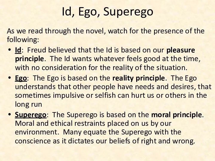 Id, Ego, Superego As we read through the novel, watch