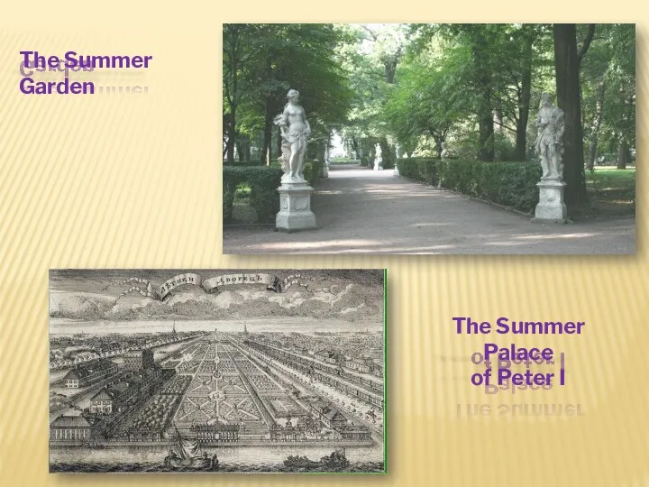 The Summer Garden The Summer Palace of Peter I