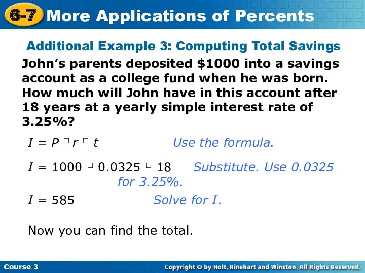 I = P  r  t Use the formula.