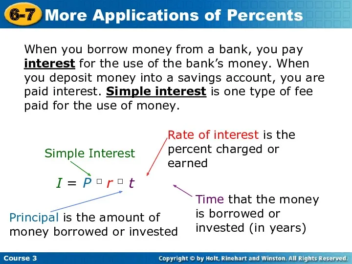 When you borrow money from a bank, you pay interest