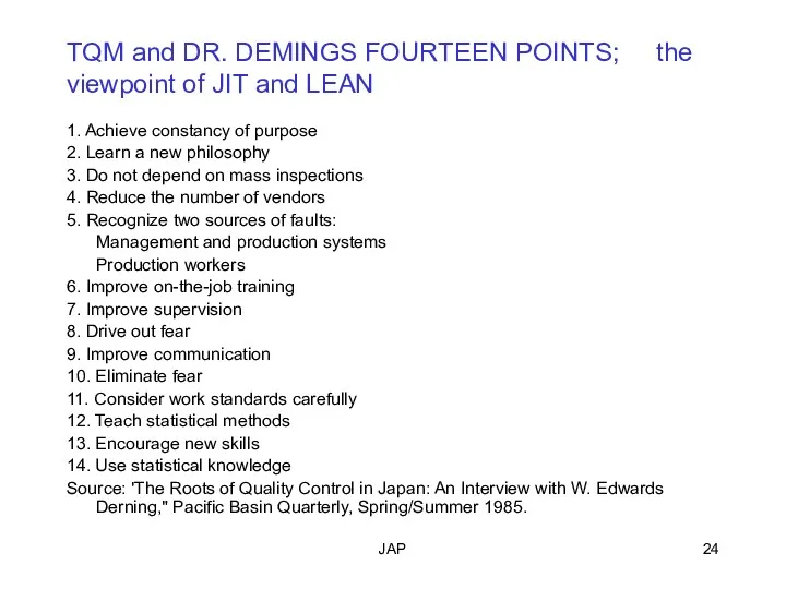 JAP TQM and DR. DEMINGS FOURTEEN POINTS; the viewpoint of