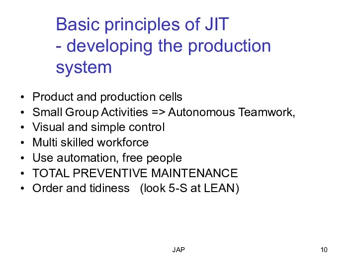 JAP Basic principles of JIT - developing the production system