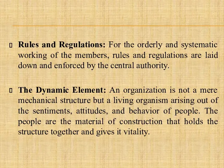 Rules and Regulations: For the orderly and systematic working of