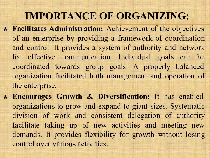 IMPORTANCE OF ORGANIZING: Facilitates Administration: Achievement of the objectives of