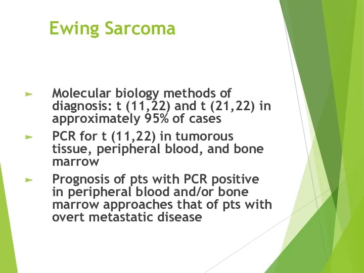 Ewing Sarcoma Molecular biology methods of diagnosis: t (11,22) and