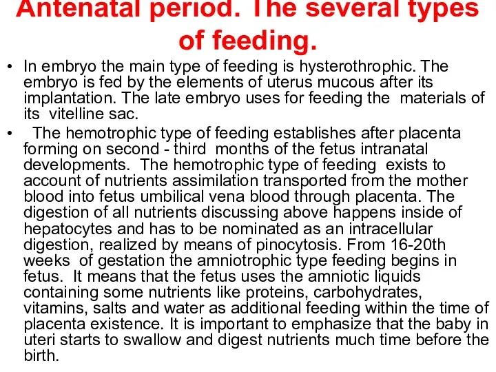 Antenatal period. The several types of feeding. In embryo the