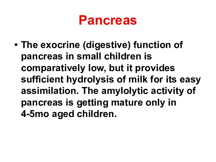 Pancreas The exocrine (digestive) function of pancreas in small children