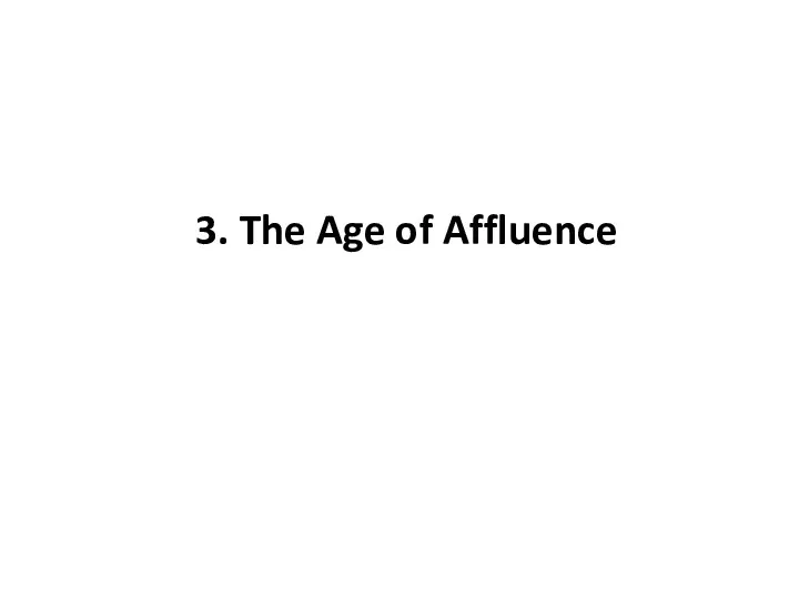 3. The Age of Affluence