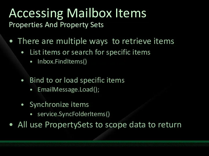Accessing Mailbox Items Properties And Property Sets There are multiple