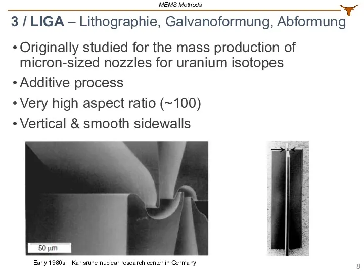 Originally studied for the mass production of micron-sized nozzles for