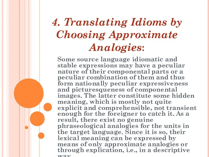 Some source language idiomatic and stable expressions may have a