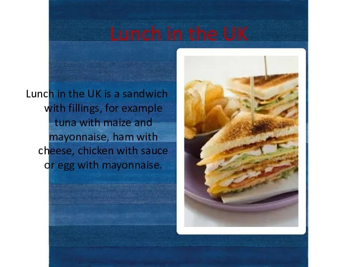 Lunch in the UK Lunch in the UK is a