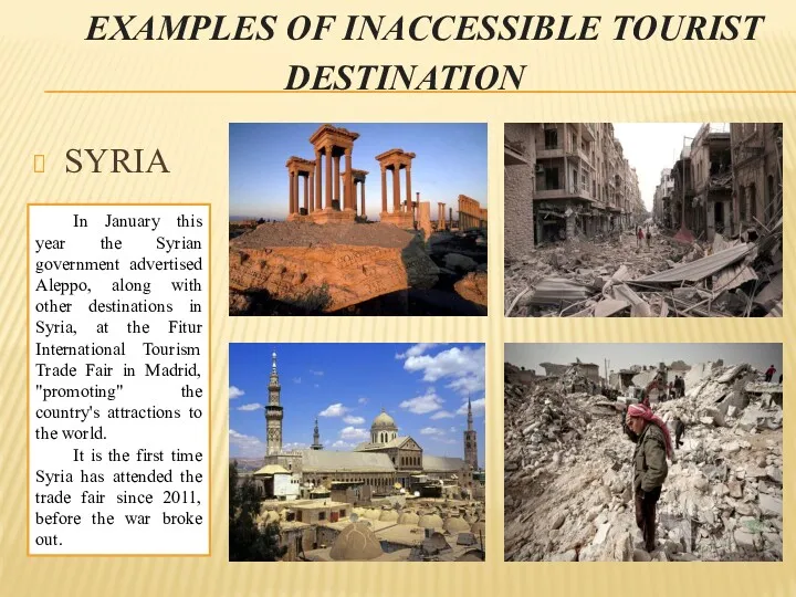 EXAMPLES OF INACCESSIBLE TOURIST DESTINATION SYRIA In January this year