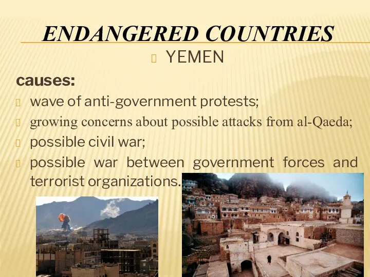 ENDANGERED COUNTRIES YEMEN causes: wave of anti-government protests; growing concerns