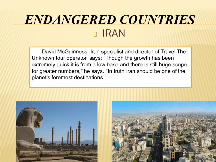 ENDANGERED COUNTRIES IRAN David McGuinness, Iran specialist and director of