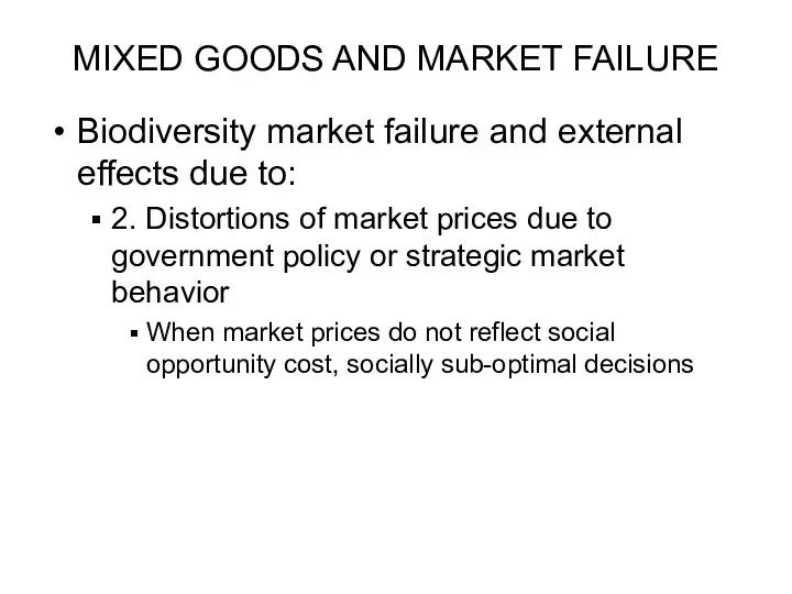 MIXED GOODS AND MARKET FAILURE Biodiversity market failure and external