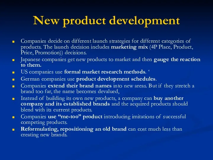 New product development Companies decide on different launch strategies for