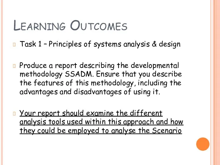 Learning Outcomes Task 1 – Principles of systems analysis &