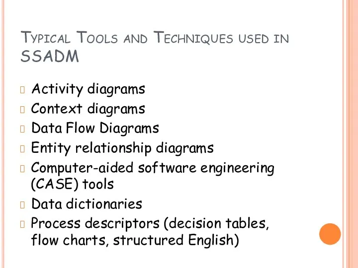 Typical Tools and Techniques used in SSADM Activity diagrams Context