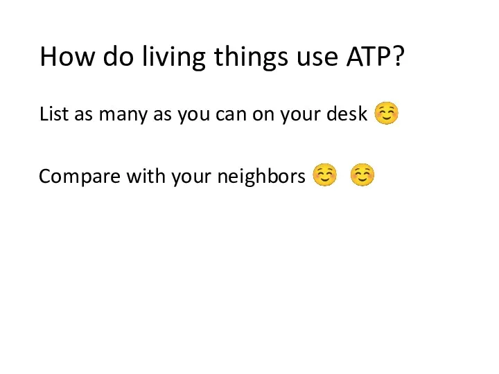 How do living things use ATP? List as many as