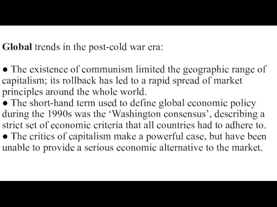 Global trends in the post-cold war era: ● The existence