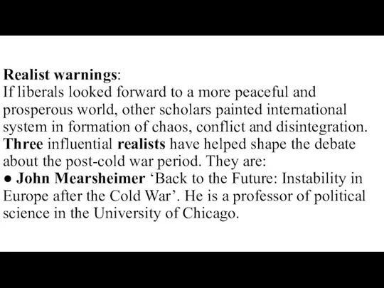 Realist warnings: If liberals looked forward to a more peaceful and prosperous world,