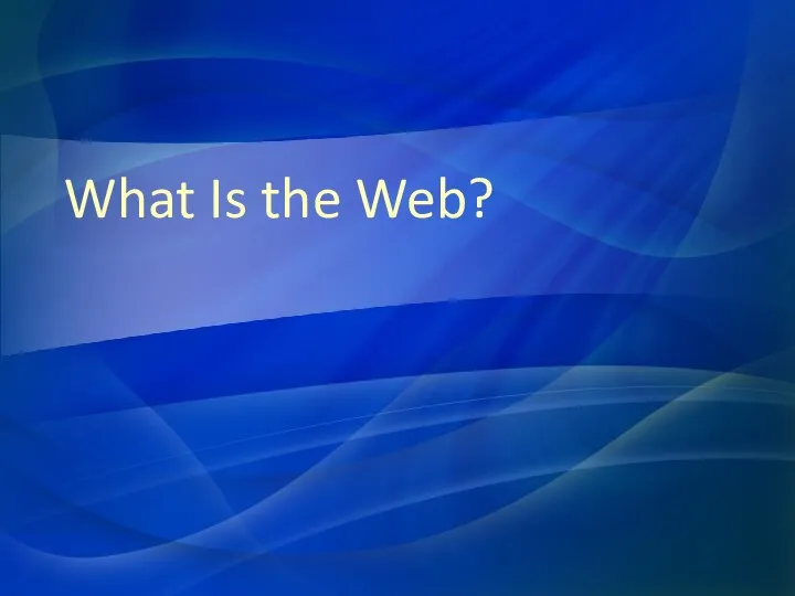 What Is the Web?