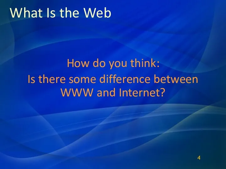 What Is the Web 4 How do you think: Is