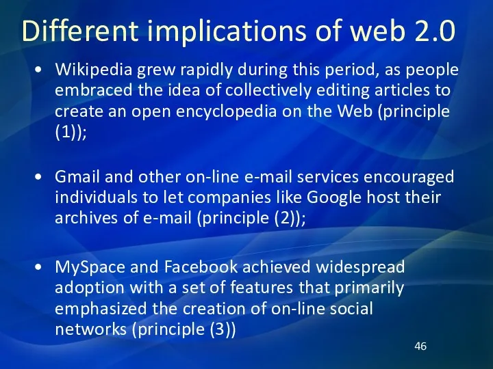 Different implications of web 2.0 Wikipedia grew rapidly during this