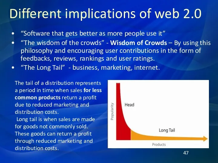 Different implications of web 2.0 “Software that gets better as