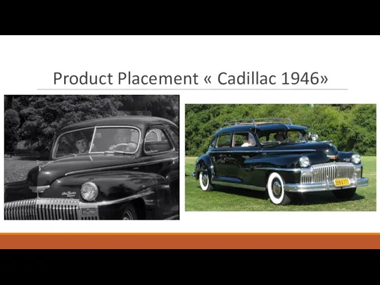 Product Placement « Cadillac 1946»