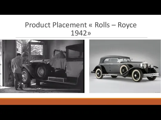 Product Placement « Rolls – Royce 1942»