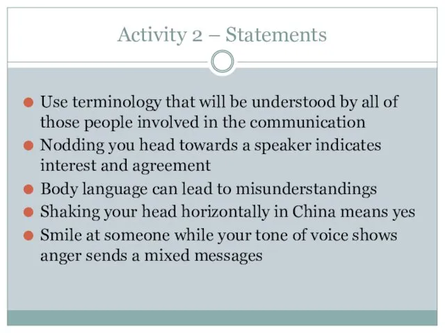 Activity 2 – Statements Use terminology that will be understood