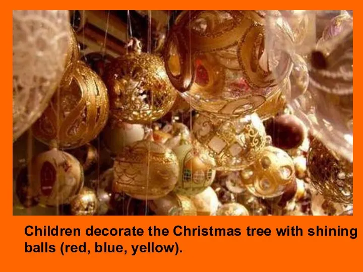 Children decorate the Christmas tree with shining balls (red, blue, yellow).