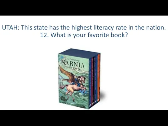 UTAH: This state has the highest literacy rate in the