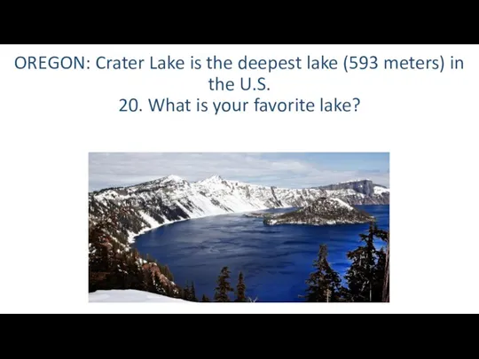 OREGON: Crater Lake is the deepest lake (593 meters) in