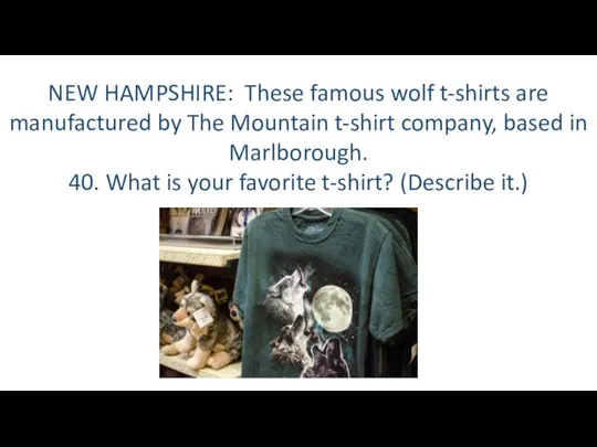 NEW HAMPSHIRE: These famous wolf t-shirts are manufactured by The